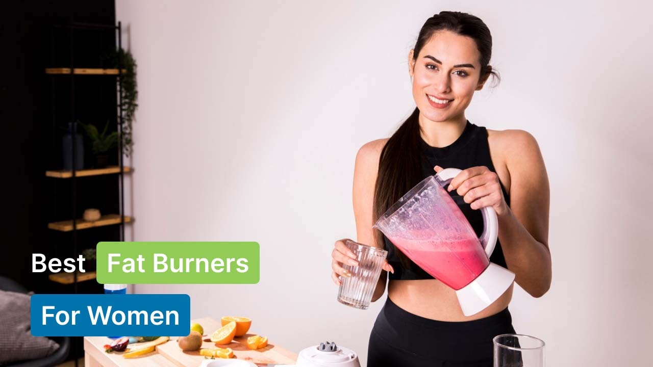 Best Fat Burners for Women