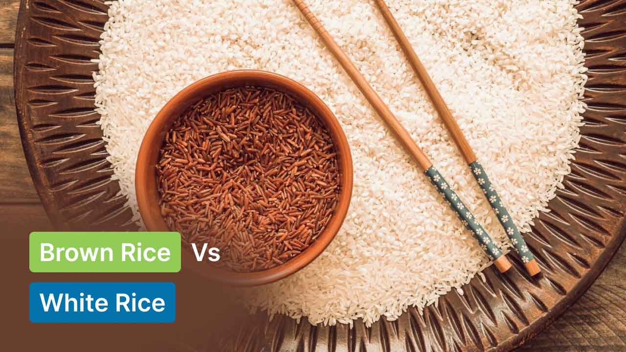 Brown Rice Vs White Rice