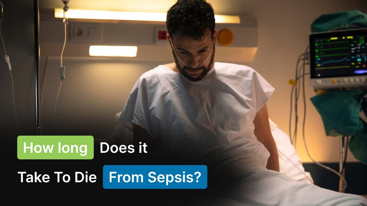 How Long Does It Take To Die From Sepsis