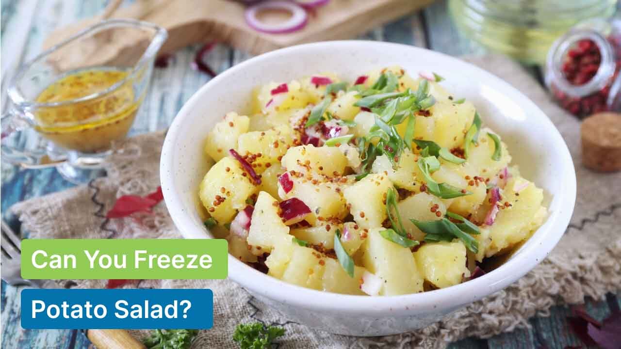 Can You Freeze Potato Salad